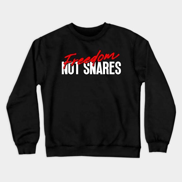Freedom, Not Snares - Against Animal Trapping Animal Rights Activist Crewneck Sweatshirt by Anassein.os